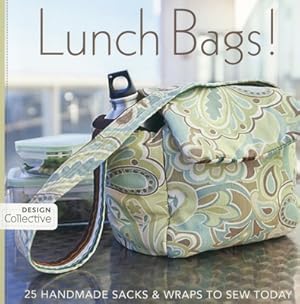 Seller image for Lunch Bags!: 25 Handmade Sacks & Wraps to Sew Today (Paperback or Softback) for sale by BargainBookStores