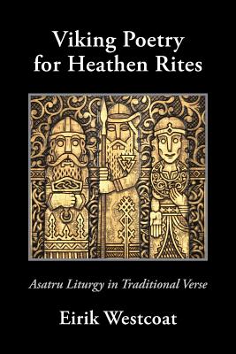 Bild des Verkufers fr Viking Poetry for Heathen Rites: Asatru Liturgy in Traditional Verse (Paperback or Softback) zum Verkauf von BargainBookStores