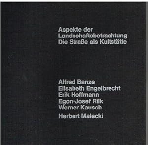 Bild des Verkufers fr Aspekte der Landschaftsbetrachtung. Die Strae als Kultsttte. zum Verkauf von Antiquariat Bernd Preler