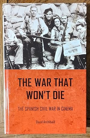 The War That Won't Die: The Spanish Civil War in Cinema