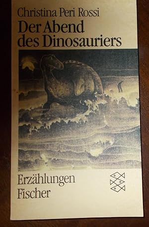 Imagen del vendedor de Der Abend des Dinosauriers. Erzhlungen a la venta por Buchstube Tiffany