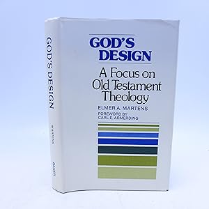 Seller image for God's Design: A Focus on Old Testament Theology (Signed First Edition) for sale by Shelley and Son Books (IOBA)