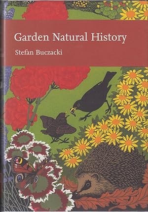 Seller image for GARDEN NATURAL HISTORY. By Stefan Buczacki. Collins New Naturalist Library No. 102. Standard Hardback Edition. for sale by Coch-y-Bonddu Books Ltd