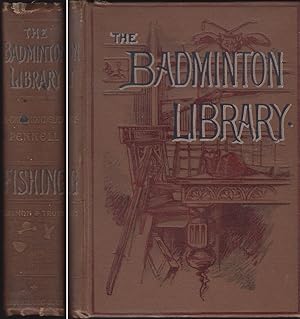 Seller image for FISHING: SALMON AND TROUT. By H. Cholmondeley-Pennell, with contributions from other authors. [A volume in] The Badminton Library of Sports and Pastimes, edited by His Grace the Duke of Beaufort, K.G., assisted by Alfred E.T. Watson. for sale by Coch-y-Bonddu Books Ltd