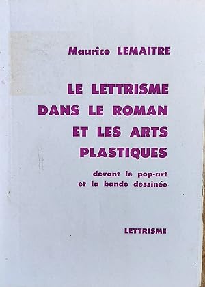 Seller image for Le Lettrisme Dans Le Roman Et Les Arts Plastiques for sale by Shore Books