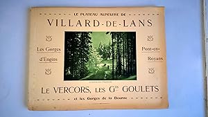 Le plateau alpestre de Villard-de-Lans, le Vercors, les Gds Goulets et les gorges de la Bourne, l...