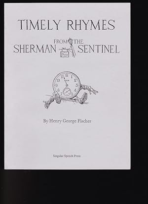 Bild des Verkufers fr TIMELY RHYMES FROM THE SHERMAN SENTINEL and MORE RHYMES FROM THE SHERMAN SENTINEL (2 Volumes) zum Verkauf von Chaucer Bookshop ABA ILAB