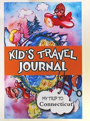 Imagen del vendedor de Kids Travel Journal: My Trip to Connecticut a la venta por Leserstrahl  (Preise inkl. MwSt.)
