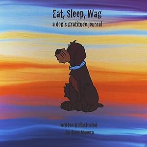 Immagine del venditore per Eat, Sleep, Wag: a dog's gratitude journal venduto da Leserstrahl  (Preise inkl. MwSt.)