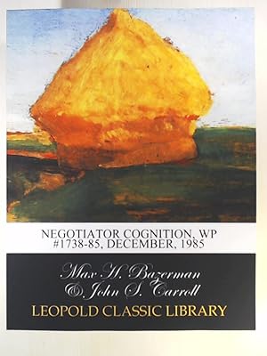 Seller image for Negotiator cognition, WP #1738-85, December, 1985 for sale by Leserstrahl  (Preise inkl. MwSt.)