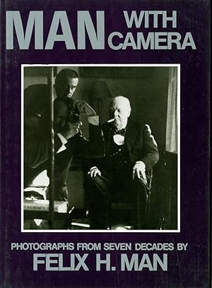 MAN WITH CAMERA: PHOTOGRAPHS FROM SEVEN DECADES