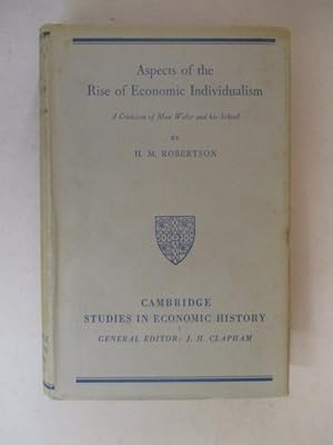 ASPECTS OF THE RISE OF ECONOMIC INDIVIDUALISM - A CRITICISM OF MAX WEBER AND HIS SCHOOL