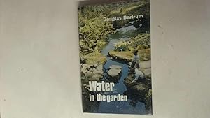 Seller image for WATER IN THE GARDEN. for sale by Goldstone Rare Books