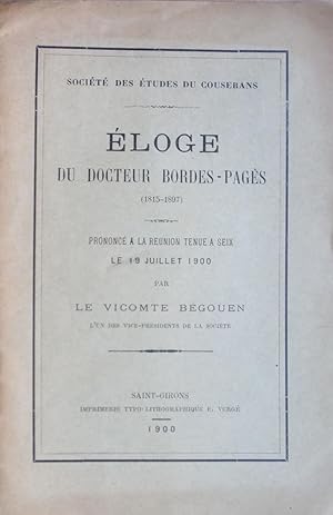 Éloge du docteur Bordes-Pagès (1815-1897) prononcé à la réunion tenue à Seix le 19 juillet 1900