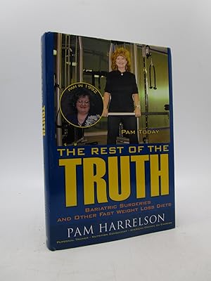 The Rest of the Truth: Bariatric Surgeries and Other Fast Weight Loss Diets (Signed)