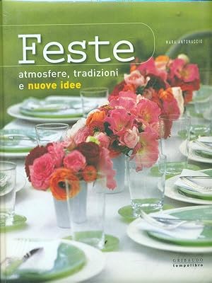 Bild des Verkufers fr Feste. Atmosfere, tradizioni e nuove idee zum Verkauf von Librodifaccia