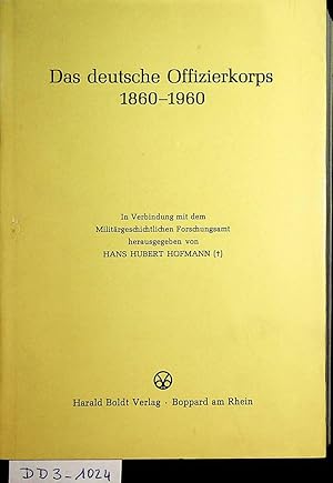 Das deutsche Offizierkorps, 1860 - 1960 : Büdinger Vorträge 1977 / in Verbindung mit dem Militärg...