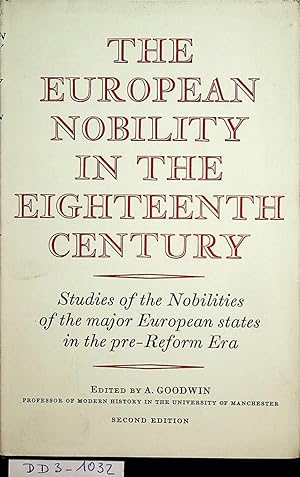 The European nobility in the eighteenth century. Studies of the nobilities of the major European ...