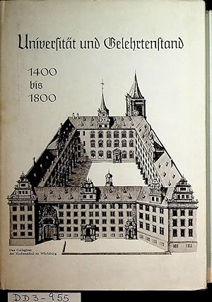 Image du vendeur pour Universitt und Gelehrtenstand : 1400 - 1800. (=Deutsche Fhrungsschichten in der Neuzeit ; 4) mis en vente par ANTIQUARIAT.WIEN Fine Books & Prints