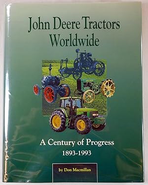 John Deere Tractors Worldwide: A Century of Progress 1893-1993