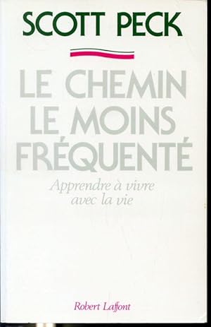 Immagine del venditore per Le chemin le moins frquent - Apprendre  vivre avec la vie venduto da Librairie Le Nord