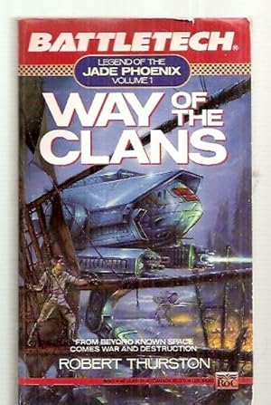 Imagen del vendedor de BATTLETECH: WAY OF THE CLANS [LEGEND OF THE JADE PHOENIX VOLUME 1] a la venta por biblioboy