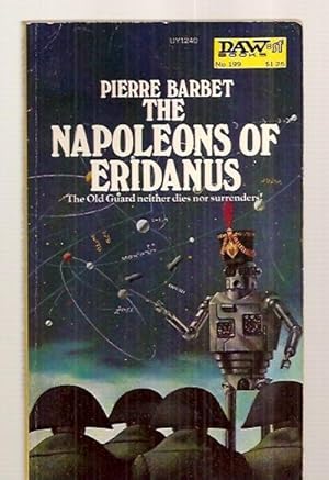 Seller image for THE NAPOLEONS OF ERIDANUS [originally published as: LES GROGNARDS D'ERIDAN] for sale by biblioboy