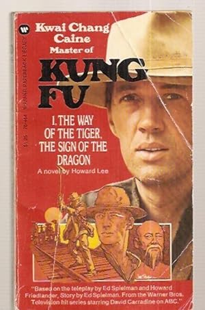 Seller image for KUNG FU #1 THE WAY OF THE TIGER, THE SIGN OF THE DRAGON [A NOVEL] for sale by biblioboy