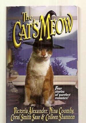 Bild des Verkufers fr THE CAT'S MEOW [FOUR STORIES OF PURRFECT ROMANCE] zum Verkauf von biblioboy