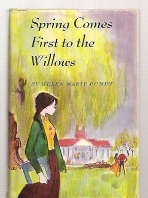 Seller image for SPRING COMES FIRST TO THE WILLOWS for sale by biblioboy