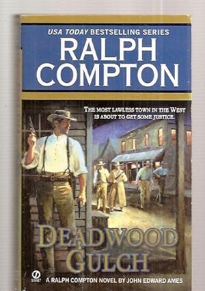 Image du vendeur pour DEADWOOD GULCH: A RALPH COMPTON NOVEL BY JOHN EDWARD AMES mis en vente par biblioboy