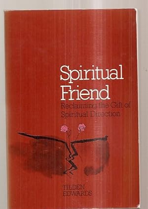 Seller image for SPIRITUAL FRIEND: RECLAIMING THE GIFT OF SPIRITUAL DIRECTION for sale by biblioboy