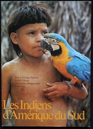 Bild des Verkufers fr Les Indiens d'Amrique du sud zum Verkauf von Graphem. Kunst- und Buchantiquariat