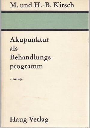 Seller image for Akupunktur als Behandlungsprogramm. Akupunkturanleitung fr die tgliche Praxis for sale by Graphem. Kunst- und Buchantiquariat