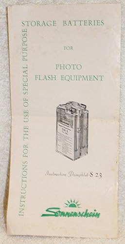 Seller image for INSTRUCTIONS FOR THE USE OF SPECIAL PURPOSE STORAGE BATTERIES FOR PHOTO FLASH EQUIPMENT Instruction Pamphlet S23 for sale by THE BOOK VAULT