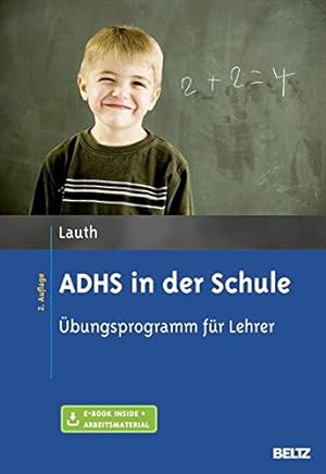 Seller image for Adhs in Der Schule: bungsprogramm Fr Lehrer. Mit E-Book Inside Und Arbeitsmaterial for sale by Libro Co. Italia Srl