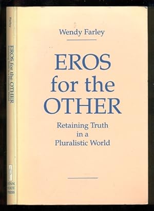 Bild des Verkufers fr Eros for the Other: Retaining Truth in a Pluralistic World zum Verkauf von Don's Book Store
