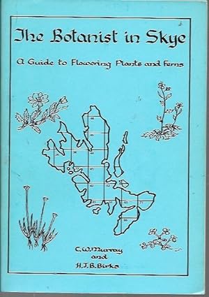 Bild des Verkufers fr The Botanist in Skye: Checklist of the Plants of the Islands of Skye and Raasay as Known to the End of 1979 zum Verkauf von Bookfeathers, LLC