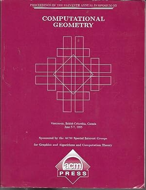 Seller image for Computational Geometry (Proceedings of the Eleventh [11th] Annual Symposium) for sale by Bookfeathers, LLC
