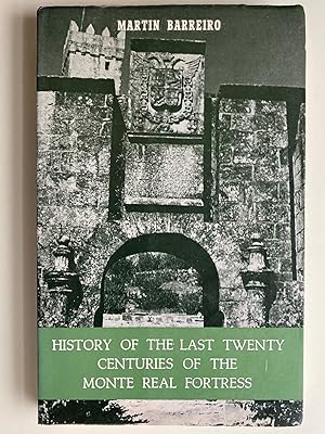 Seller image for History of the Last Twenty Centuries of the Monte Real Fortress for sale by M.S.  Books