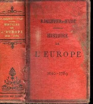 Seller image for HISTOIRE DE L'EUROPE ET PARTICULIERMENT DE LA FRANCE DE 1610 A 1789 - CLASSE DE RHETORIQUE for sale by Le-Livre