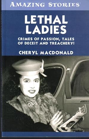 Lethal Ladies, Crimes of Passion, Tales of Deceit and Treachery!, Amazing Stories