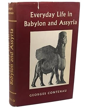 Seller image for EVERYDAY LIFE IN BABYLON AND ASSYRIA for sale by Rare Book Cellar