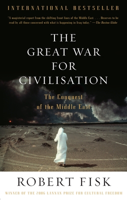 Image du vendeur pour The Great War for Civilisation: The Conquest of the Middle East (Paperback or Softback) mis en vente par BargainBookStores