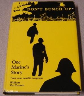Seller image for Don't Bunch Up: One Marine's Story and Some Notable Exceptions for sale by Books of Paradise