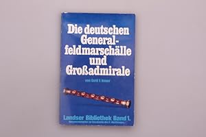 DIE DEUTSCHEN GENERALFELDMARSCHÄLLE UND GROßADMIRALE 1939-1945.