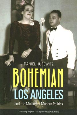 Seller image for Bohemian Los Angeles: And the Making of Modern Politics (Paperback or Softback) for sale by BargainBookStores