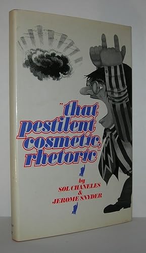 Seller image for THAT PESTILENT COSMETIC, RHETORIC for sale by Evolving Lens Bookseller