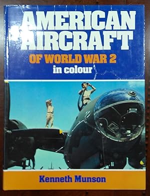 American Aircraft Of World War Two In Colour