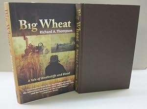 Big Wheat; A Tale of Bindlestiffs and Blood